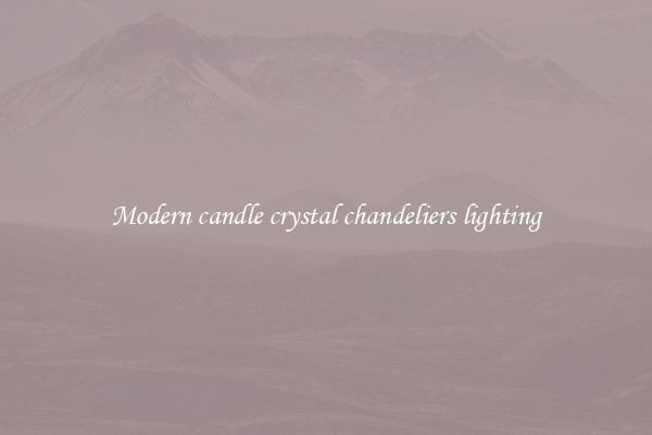 Modern candle crystal chandeliers lighting