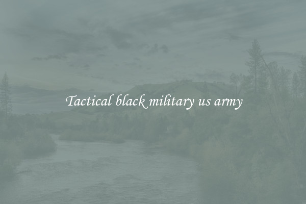 Tactical black military us army