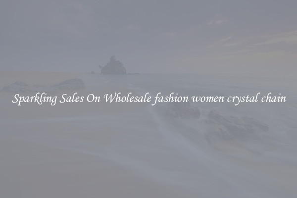 Sparkling Sales On Wholesale fashion women crystal chain