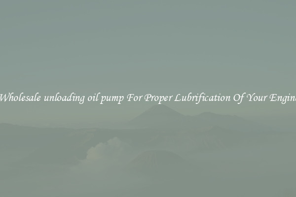 Wholesale unloading oil pump For Proper Lubrification Of Your Engine