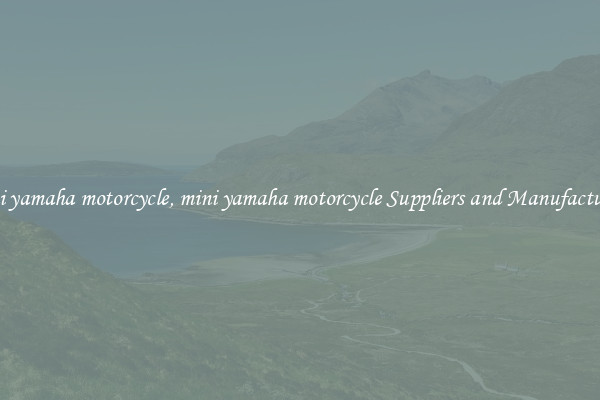 mini yamaha motorcycle, mini yamaha motorcycle Suppliers and Manufacturers