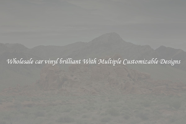 Wholesale car vinyl brilliant With Multiple Customizable Designs