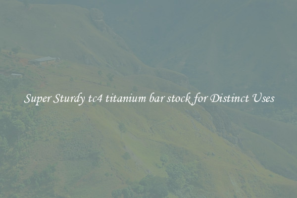 Super Sturdy tc4 titanium bar stock for Distinct Uses