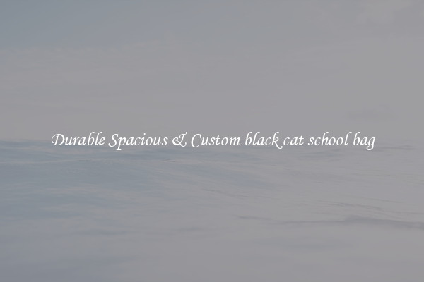 Durable Spacious & Custom black cat school bag