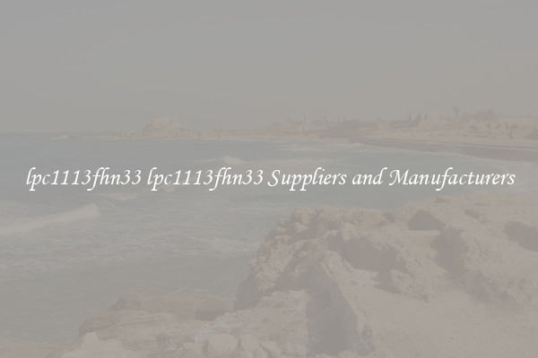 lpc1113fhn33 lpc1113fhn33 Suppliers and Manufacturers