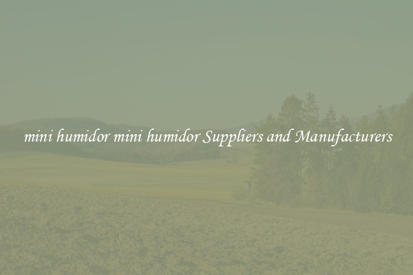 mini humidor mini humidor Suppliers and Manufacturers