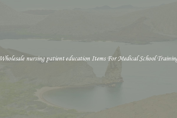 Wholesale nursing patient education Items For Medical School Training
