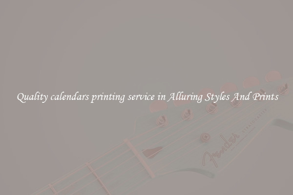 Quality calendars printing service in Alluring Styles And Prints